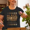 Black Boy Mom So I Pray Little Different Black History Old Women T-shirt Gifts for Old Women
