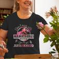 Dont Mess With Mamasaurus Youll Get Jurasskicked Old Women T-shirt Gifts for Old Women
