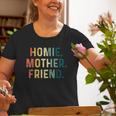 Homie Mother Friend Best Mom Ever Loving Old Women T-shirt Gifts for Old Women