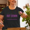 Old And Tired But Down To Day Drink Drinking Lovers Old Women T-shirt Gifts for Old Women