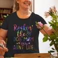Rockin The Dog Mom And Aunt Life Tie Dye Lover Old Women T-shirt Gifts for Old Women