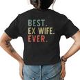 Best Ex Wife Ever Cool Funny Gift Womens Back Print T-shirt