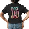 Best Titi Mothers Day With Best Titi Ever Design Womens Back Print T-shirt