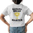 Banana Bread Master Trophy Maker Mom Dad Grandma Women's T-shirt Back Print