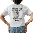 Unicorn If Mama Ain’T Happy Ain’T Nobody Happy If Grandma Women's T-shirt Back Print