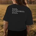 Awesome Best Bridesman Ever Funny Meme Gift Womens Back Print T-shirt Funny Gifts