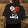 Ball Mom Funny Baseball Football Basketball Mom Womens Back Print T-shirt Unique Gifts