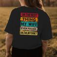 Best Thing My Wife Ever Found On The Internet Funny Husband Womens Back Print T-shirt Funny Gifts