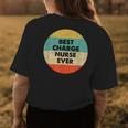 Charge Nurse | Best Charge Nurse Ever Womens Back Print T-shirt Funny Gifts