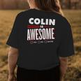 Colin Is Awesome Family Friend Name Funny Gift Womens Back Print T-shirt Funny Gifts