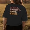 Funny Mama Mom Bruh Mothers Day Humor Vintage For Mother Womens Back Print T-shirt Unique Gifts