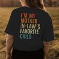 Im My Mother-In-Laws Favorite Child Funny Son In Law Womens Back Print T-shirt Unique Gifts