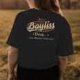 Its A Bayliss Thing You Wouldnt Understand Shirt Personalized Name Gifts With Name Printed Bayliss Womens Back Print T-shirt Funny Gifts