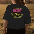 Its A Bixby Thing You Wouldnt Understand Shirt Personalized Name Gifts With Name Printed Bixby Womens Back Print T-shirt Funny Gifts