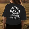 Its A Davis Thing You Wouldnt Understand Surname Gift Womens Back Print T-shirt Funny Gifts