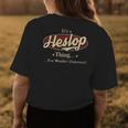 Its A Heslop Thing You Wouldnt Understand Shirt Personalized Name Gifts With Name Printed Heslop Womens Back Print T-shirt Funny Gifts
