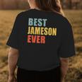 Jameson Best Ever Funny Jameson Gift For Mens Womens Back Print T-shirt Funny Gifts