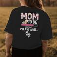 Mom To Be First Time Mom Pregnancy Women's T-shirt Back Print Unique Gifts
