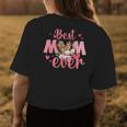 Mothers Day Best Mom Ever From Daughter Son Mom Kids Grandma Womens Back Print T-shirt Unique Gifts