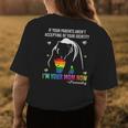 If Your Parents Arent Accepting Im Your Mom Now Women's T-shirt Back Print Unique Gifts