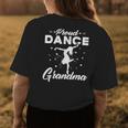Proud Dance Grandma For Dancing Lover Women's T-shirt Back Print Unique Gifts