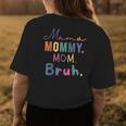 Retro Mothers Day Mama Mommy Mom Bruh Gift For Women Womens Back Print T-shirt Unique Gifts