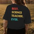 Science Teacher Profession Retro Best Science Teacher Ever Womens Back Print T-shirt Funny Gifts