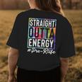 Straight Outta Energy Prek Life Men Women Gift Funny Teacher Women's Crewneck Short Sleeve Back Print T-shirt Personalized Gifts