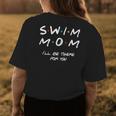Swim Mom Girl Boy Mom For Women Mom Life Women's T-shirt Back Print Unique Gifts