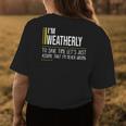 Weatherly Name Gift Im Weatherly Im Never Wrong Womens Back Print T-shirt Funny Gifts