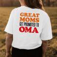 Great Moms Get Promoted To Oma German Grandma Women's T-shirt Back Print Unique Gifts