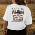 I Have Two Titles Mom & Daycare Teacher Leopard Women's T-shirt Back Print Unique Gifts