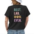 Best Lab Mom Ever Labrador Retriever Dog Mom Vintage Gift For Womens Womens Back Print T-shirt Gifts for Her