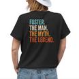 Foster The Man The Myth The Legend First Name Foster Gift For Mens Womens Back Print T-shirt Gifts for Her