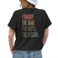 Frankie The Man The Myth The Legend | Funny Men Boys Name Womens Back Print T-shirt Gifts for Her