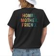 Homie Mother Friend Best Mom Ever Loving Women's T-shirt Back Print Gifts for Her