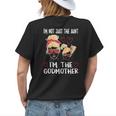 Im Not Just The Aunt Im The Godmother Womens Back Print T-shirt Gifts for Her
