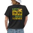 Lets Tacos Bout Science Cinco De Mayo Funny Teacher Women's Crewneck Short Sleeve Back Print T-shirt Gifts for Her