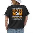 Soccer Mom Im A Soccer Mom Unlikely That Im Quiet Women's T-shirt Back Print Gifts for Her