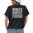 Worlds Okayest Fisherman Best Fisher Ever Gift Womens Back Print T-shirt Gifts for Her