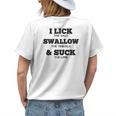 I Lick Swallow And Suck Tequila For Women Women's T-shirt Back Print Gifts for Her