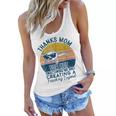 Thanks Mom For Not Swallowing Me Funny Gift From Daughters Women Flowy Tank