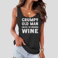 Grumpy Old Man Unless Im Drinking Wine Women Flowy Tank