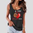 I Love You Slow Much Valentines Day Sloth Lover Women Flowy Tank