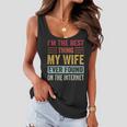 Im The Best Thing My Wife Ever Found On The Internet Women Flowy Tank