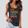 Ma Mama Mom Bruh Mother Mommy Mothers Day Vintage For Mother Women Flowy Tank