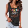 Mama Needs Coffee Lover For Mom Caffeine Weekend Women Flowy Tank