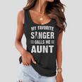 My Favorite Singer Calls Me Aunt Funny Mothers Day Women Flowy Tank