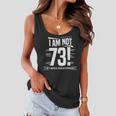 Not 73 Im 21 With 52 Years Experience Birthday Gift Funny Women Flowy Tank