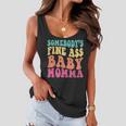 Somebodys Fine As Baby Momma Funny Mom Mama Saying Retro Women Flowy Tank